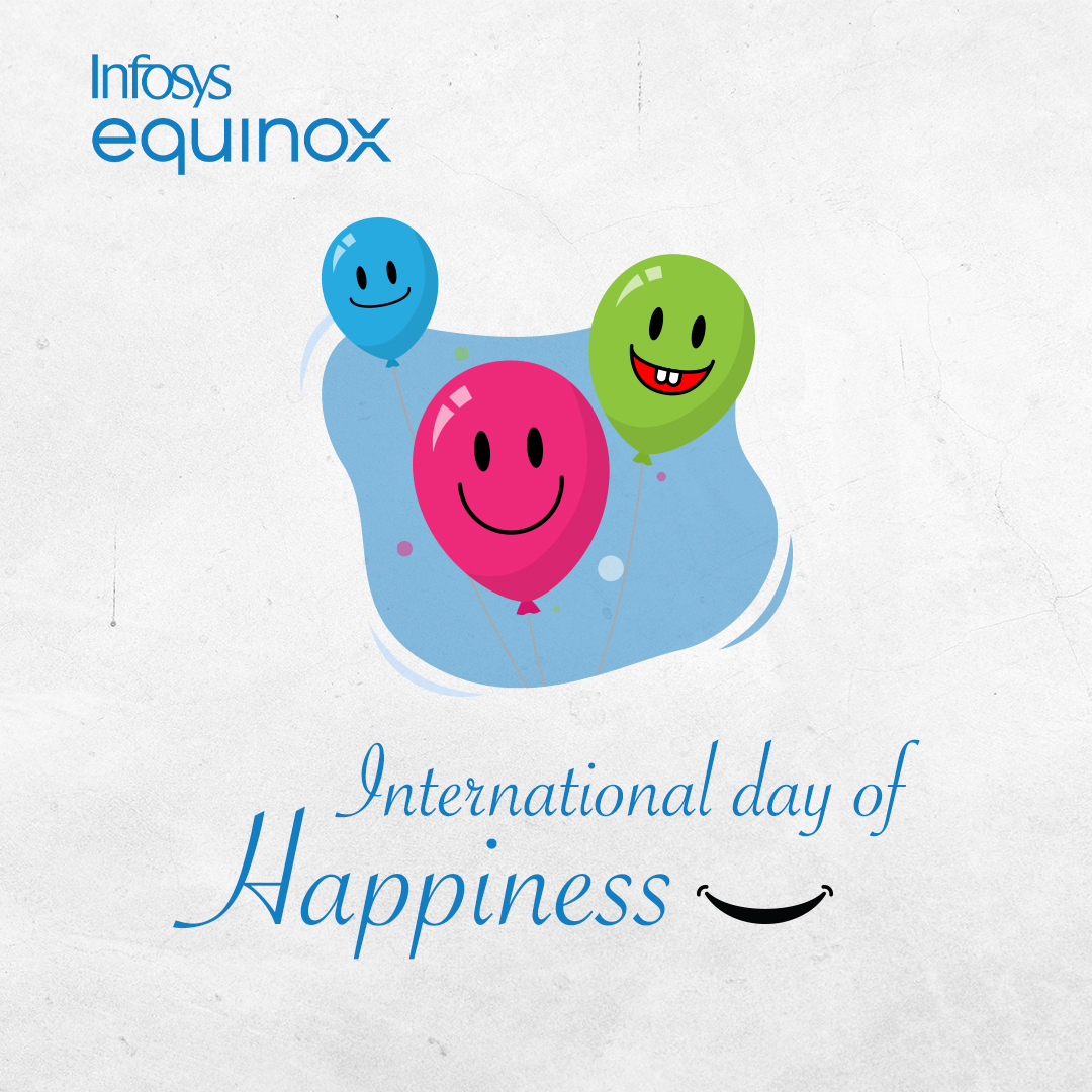 Infosys Equinox International Day of Happiness, with smiling balloons