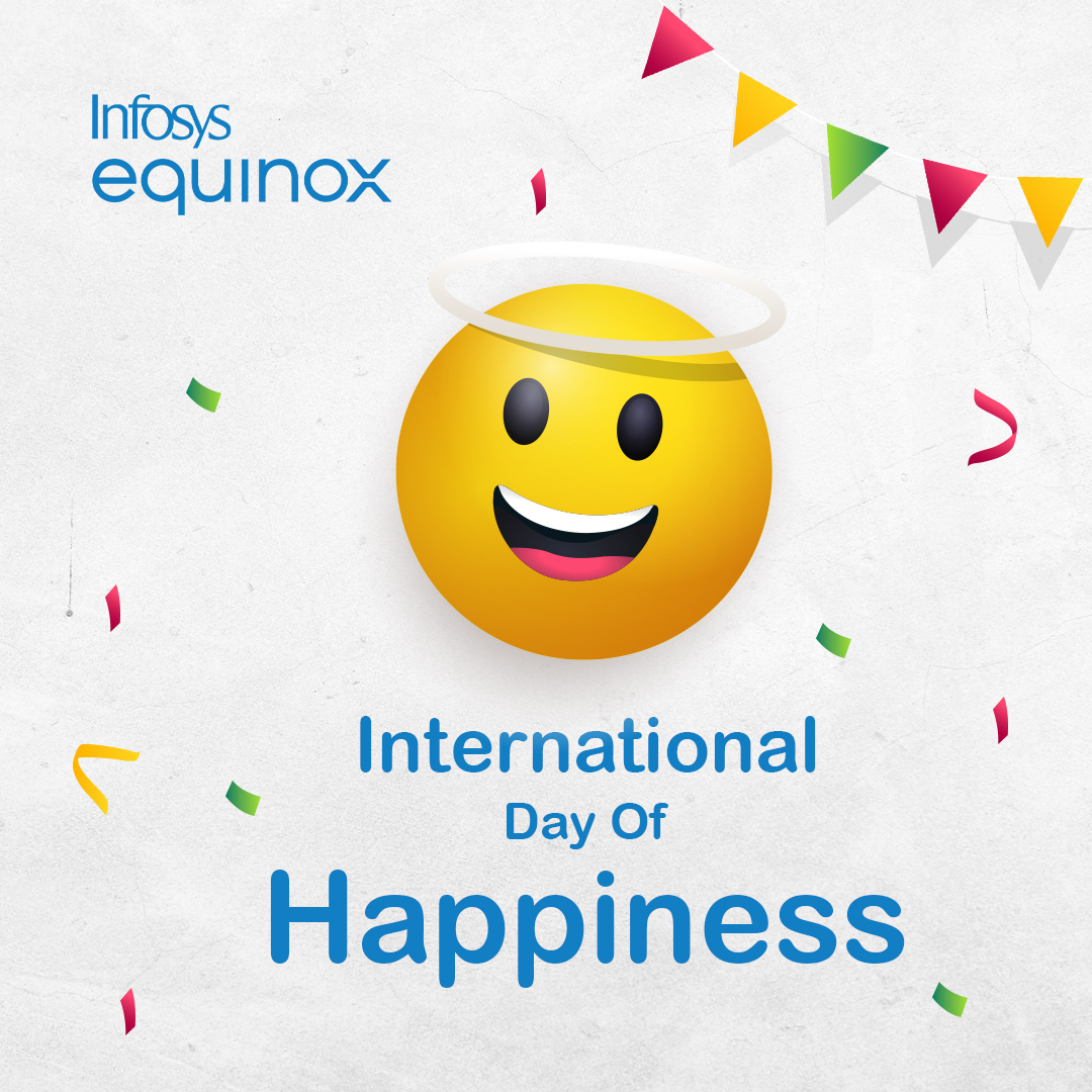 Infosys Equinox, International Day of Happiness